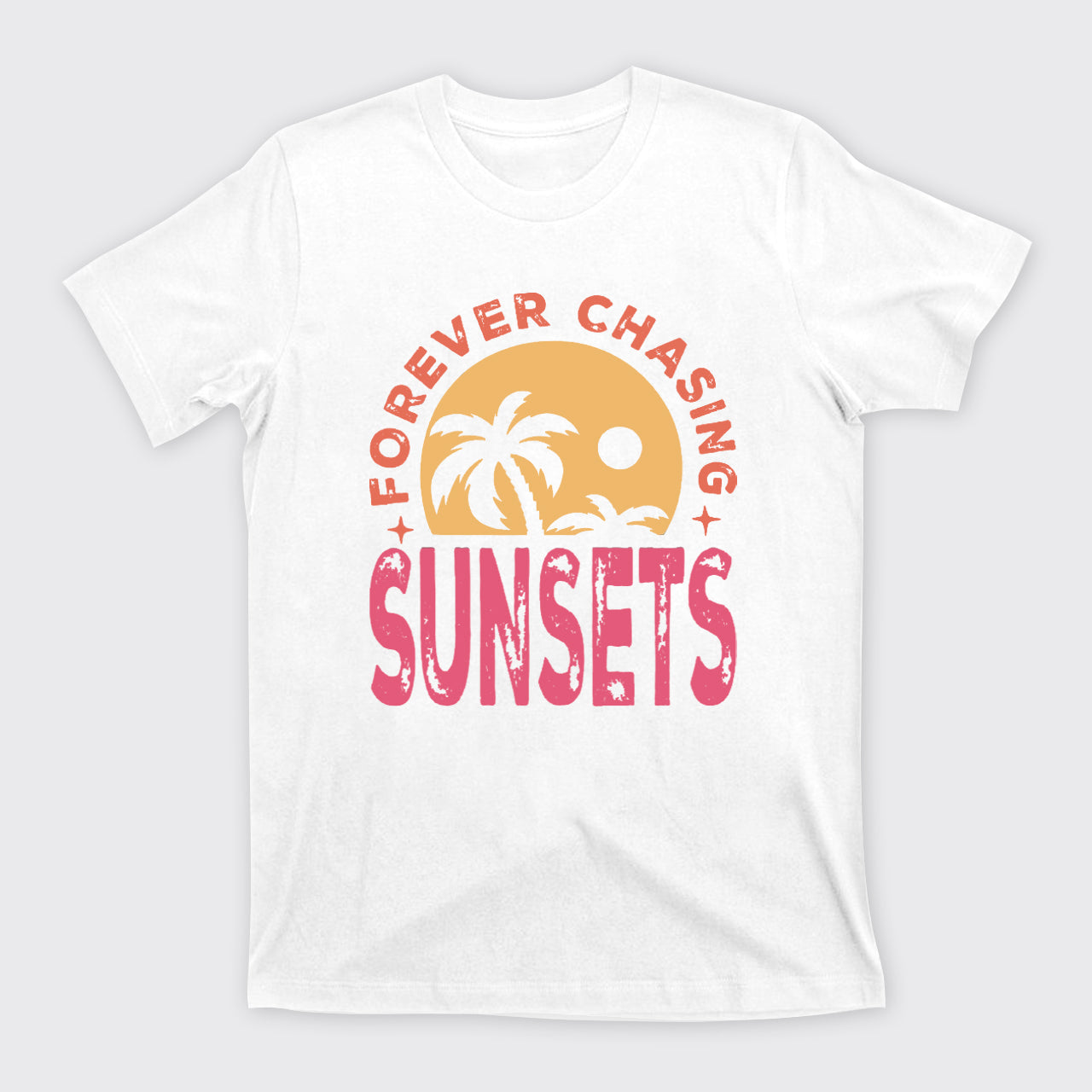 Forever Chasing Sunsets T-Shirts