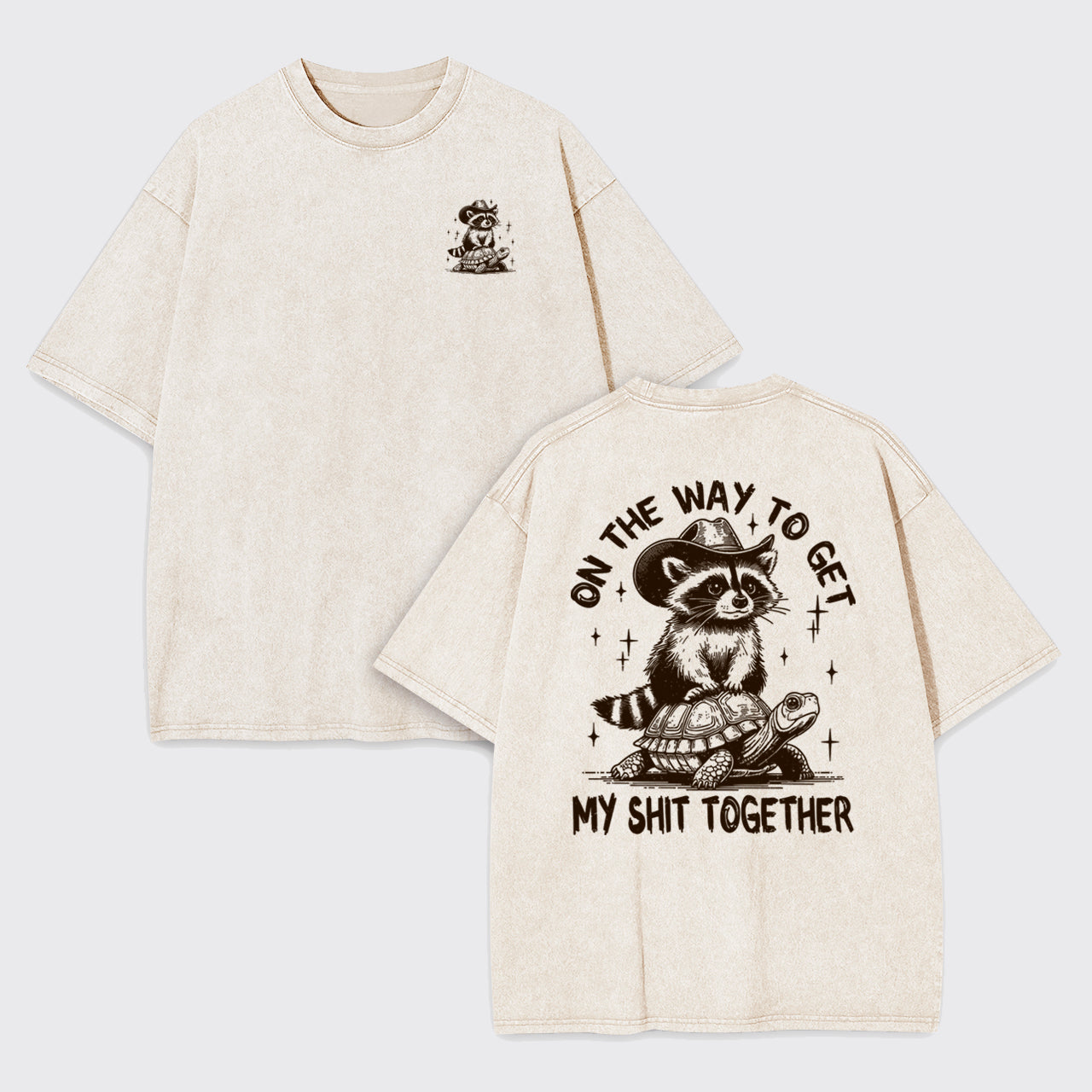 On The Way To Get My Shit Together Funny Garment-dye Tees