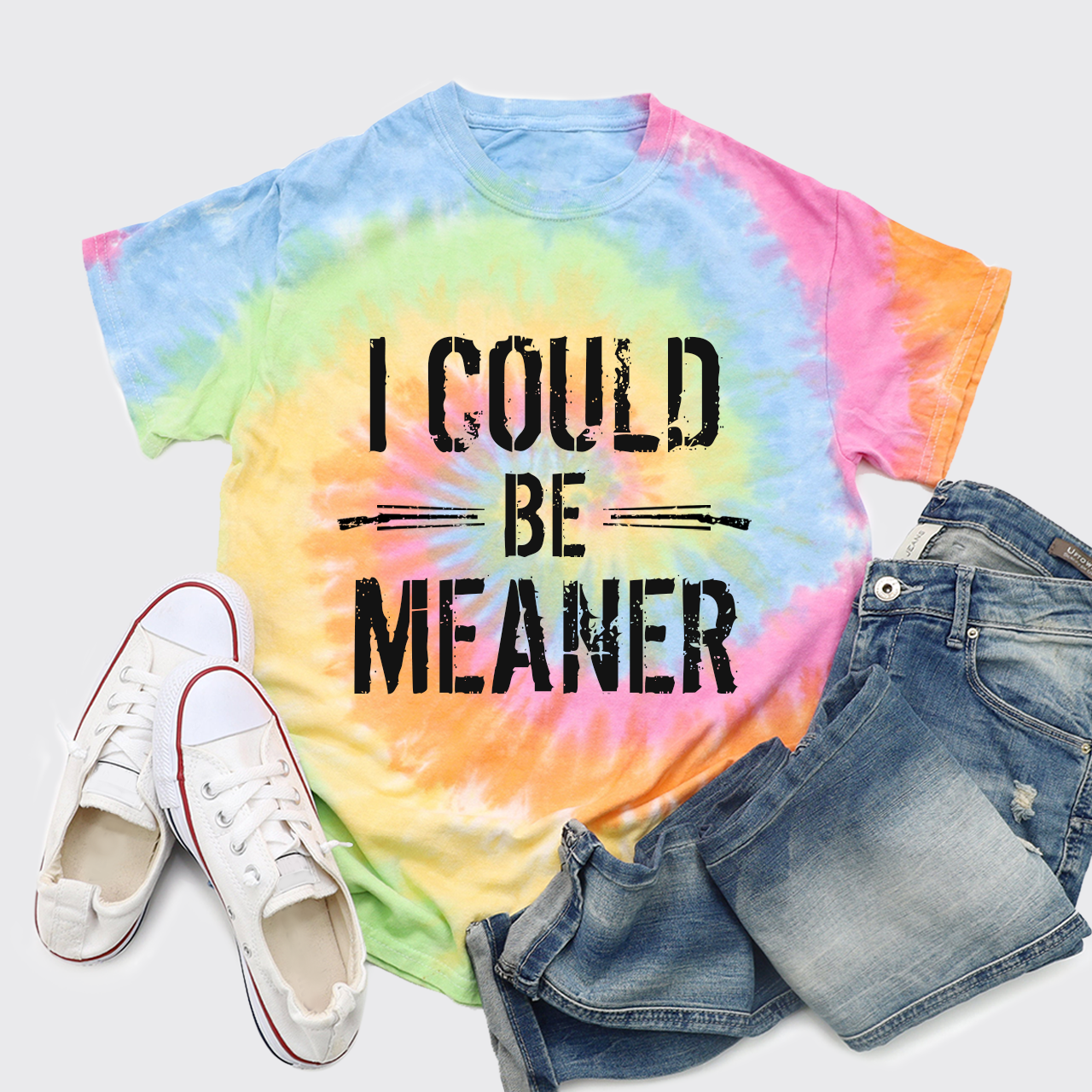 I Could Be Meaner Tie Dye Shirts