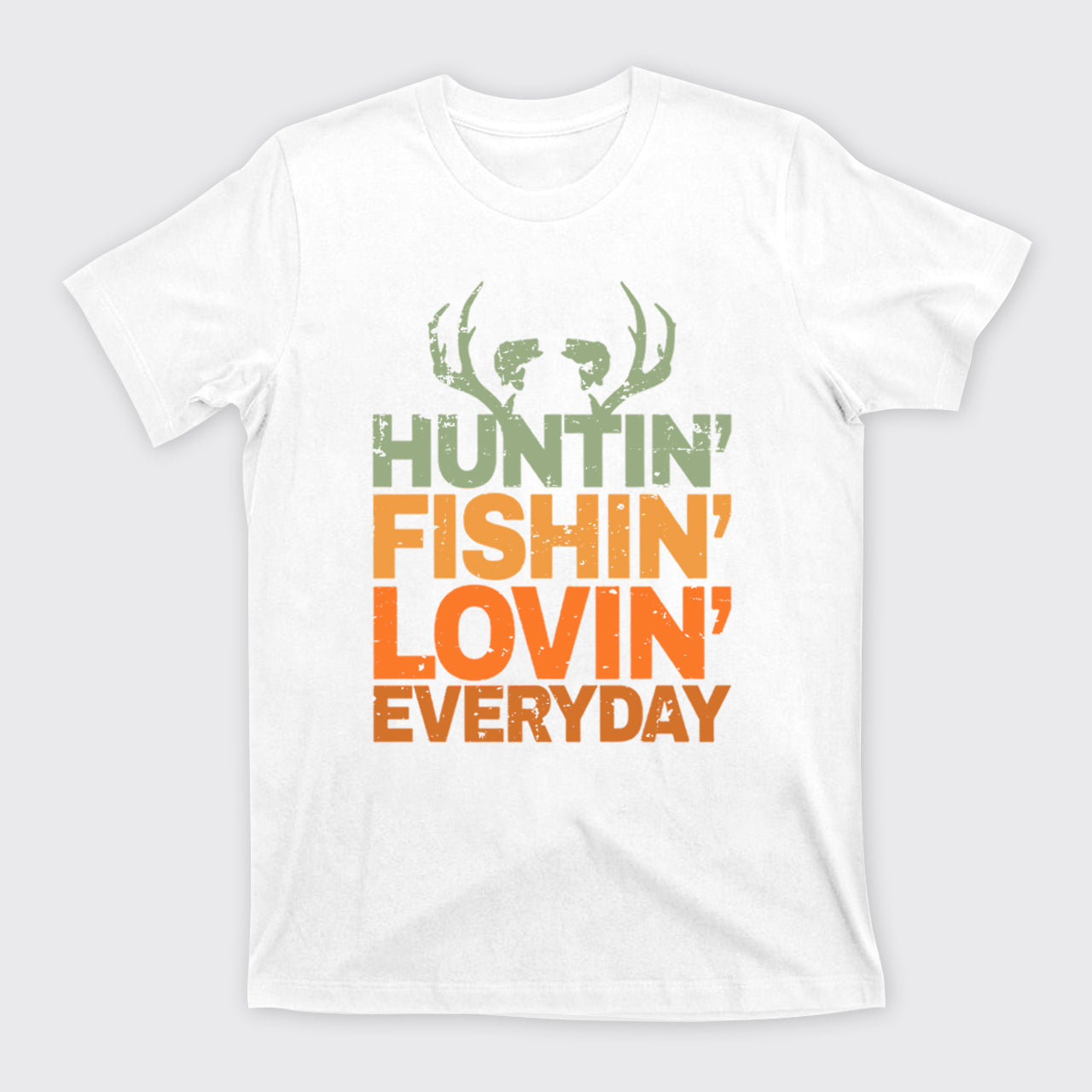 Hunting Fishing Loving Every Day T-Shirts