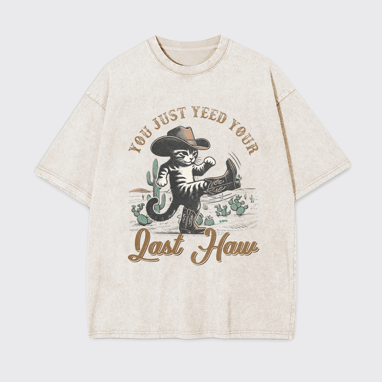 Funny Cat-You Just Yee'd Your Last Haw Garment-dye Tees