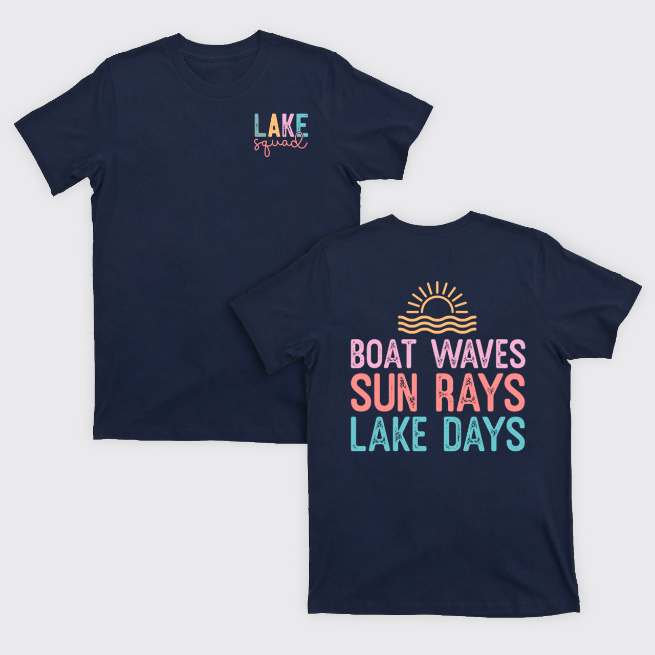 Lake Squad, Boat Waves Sun Rays Lake Days T-Shirts