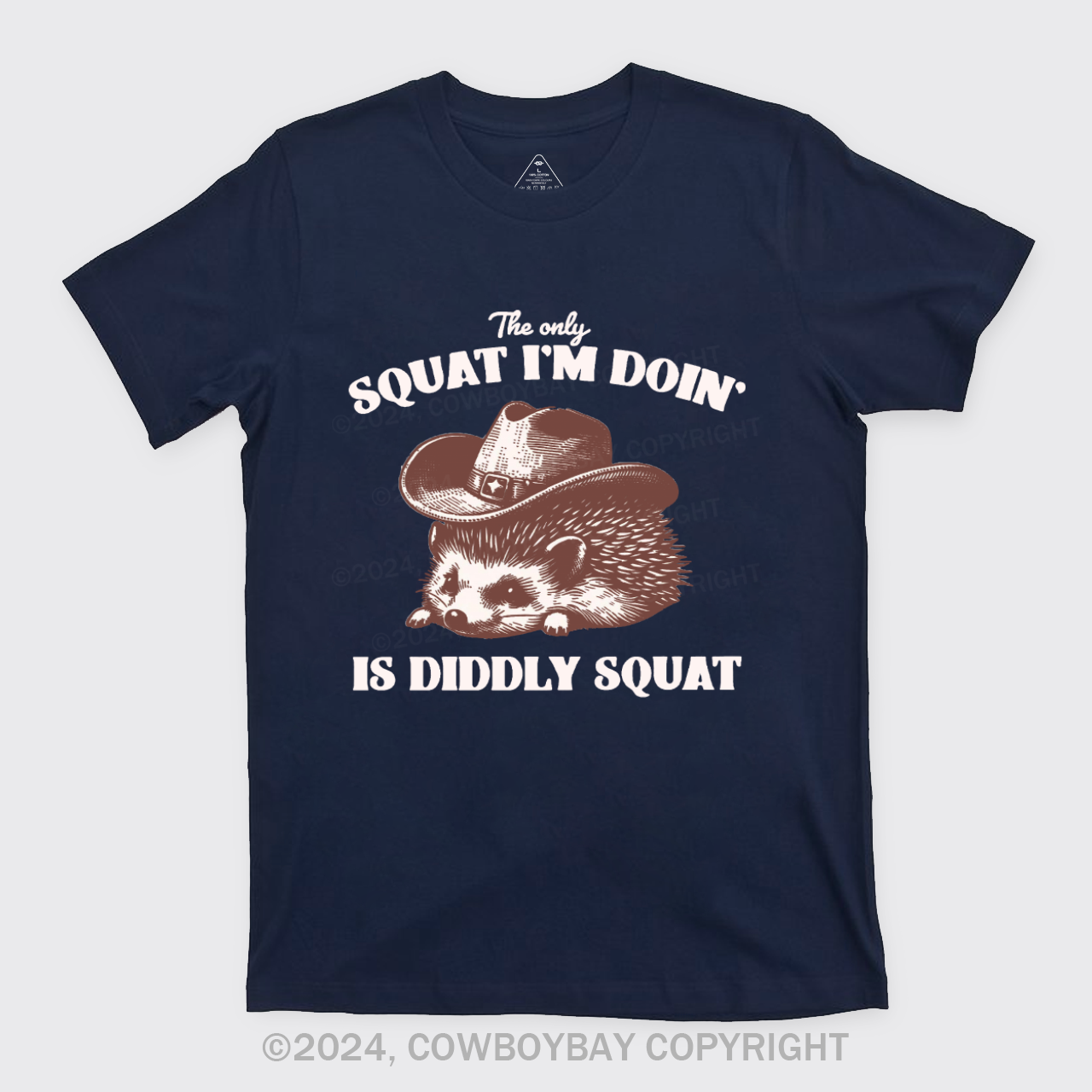 The Only Squat I'm Doing Is Diddly Squat T-Shirts