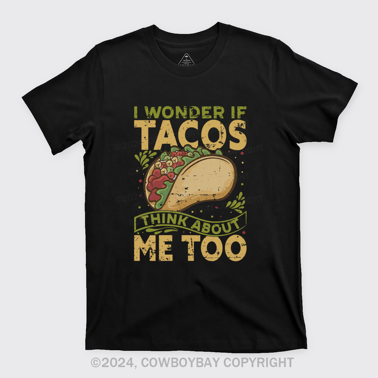 I Wonder If Tacos Think About Me Too T-Shirts