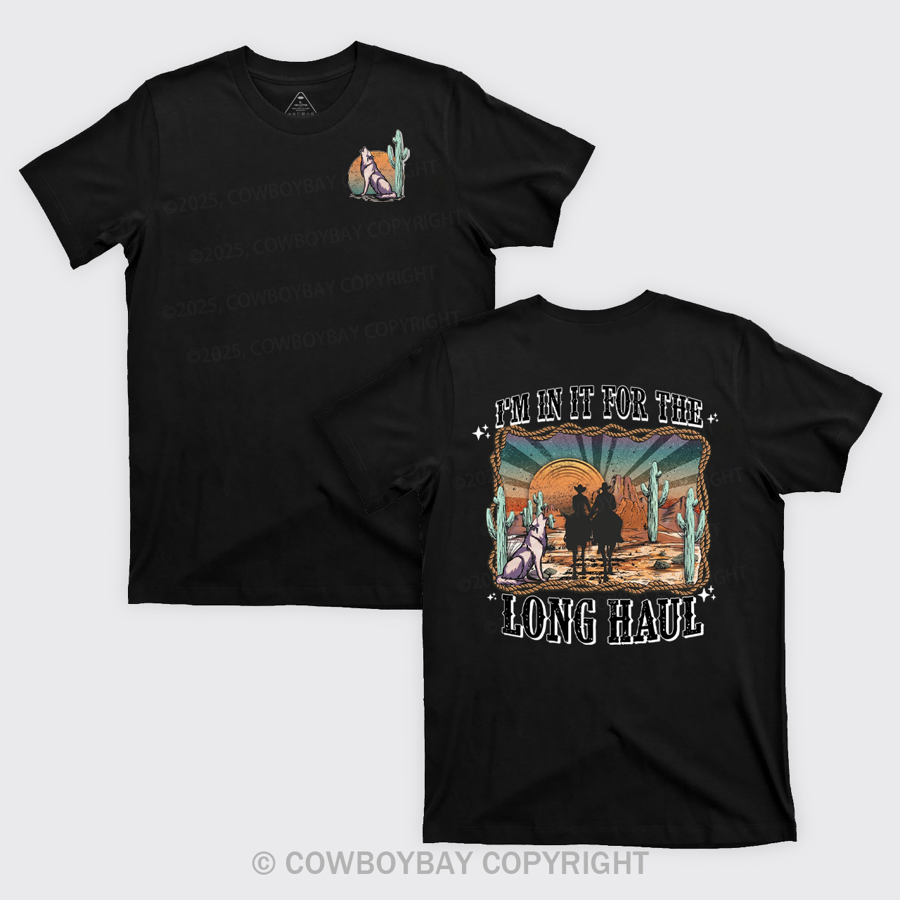 I'm In It For The Long Haul Cowboy T-Shirts