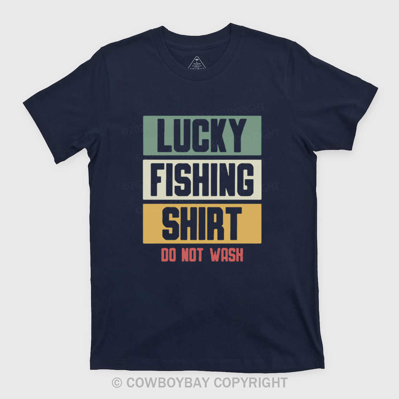 Lucky Fishing Shirt Do Not Wash T-Shirts