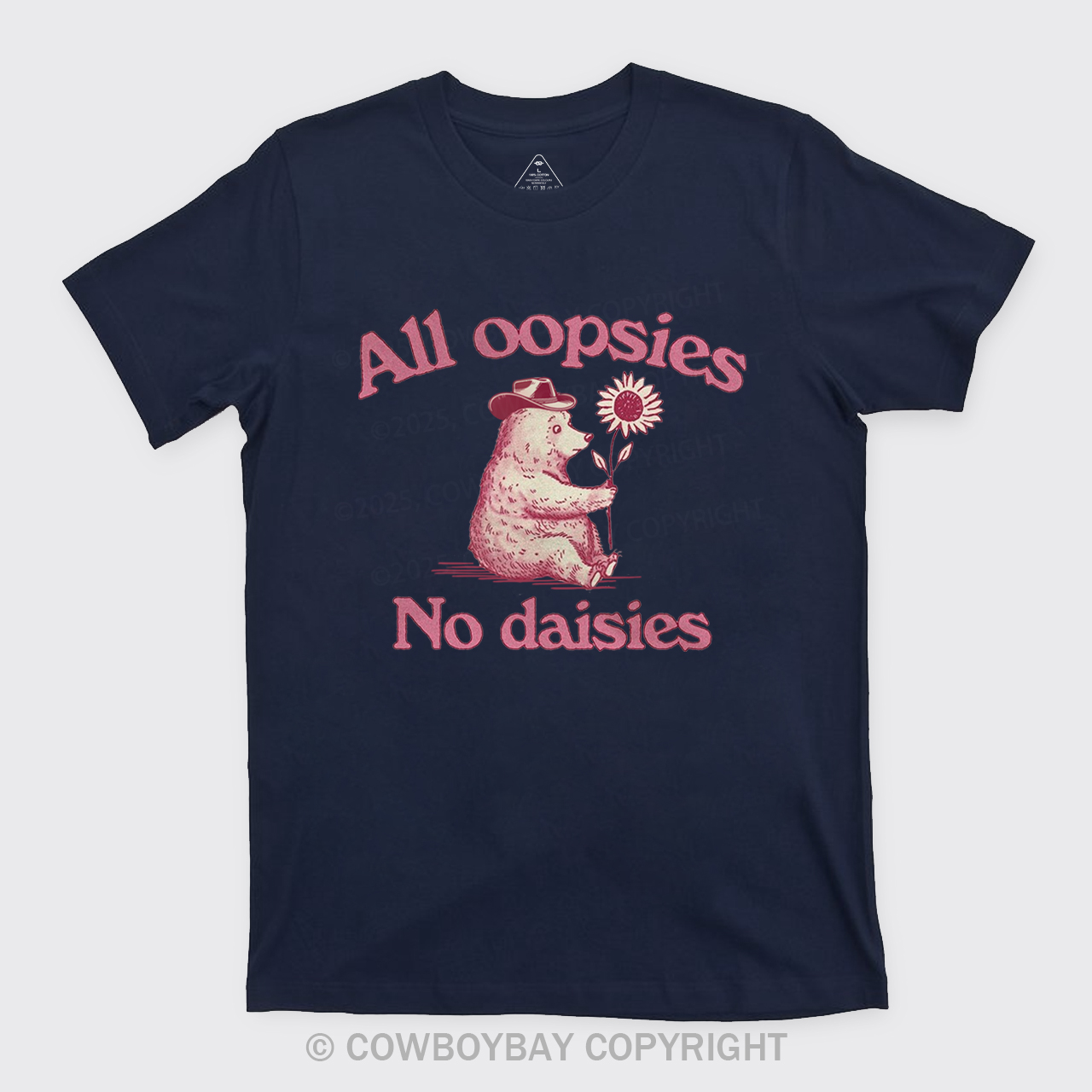 All Oopsies No Daisies T-Shirts