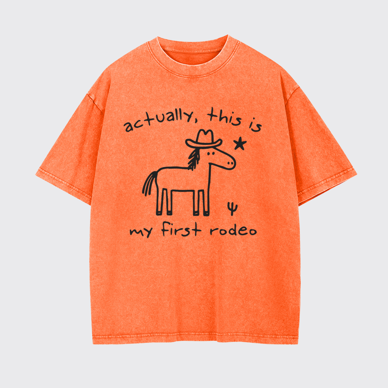 Actually This Is My First Rodeo Garment-dye Tees