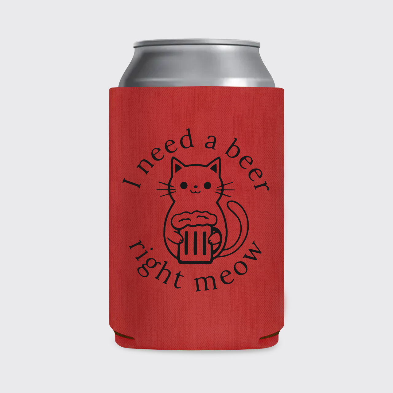 I Need a Beer Right Meow Koozie