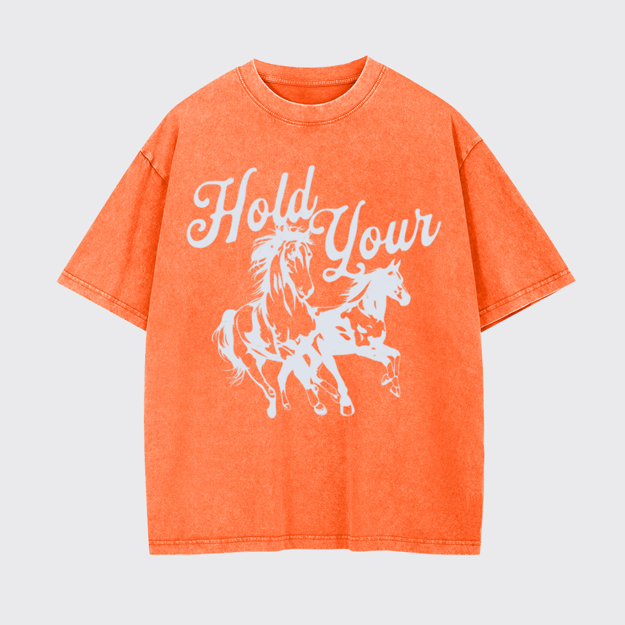 Hold Your Horses Garment-dye Tees