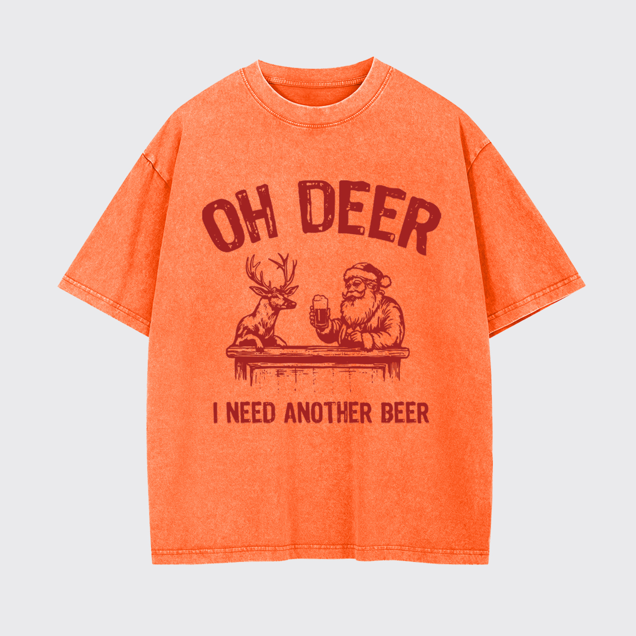 Oh Deer I Need Another Beer Garment-dye Tees
