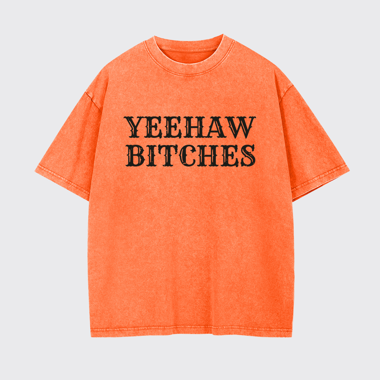 Yeehaw Bitches Garment-dye Tees