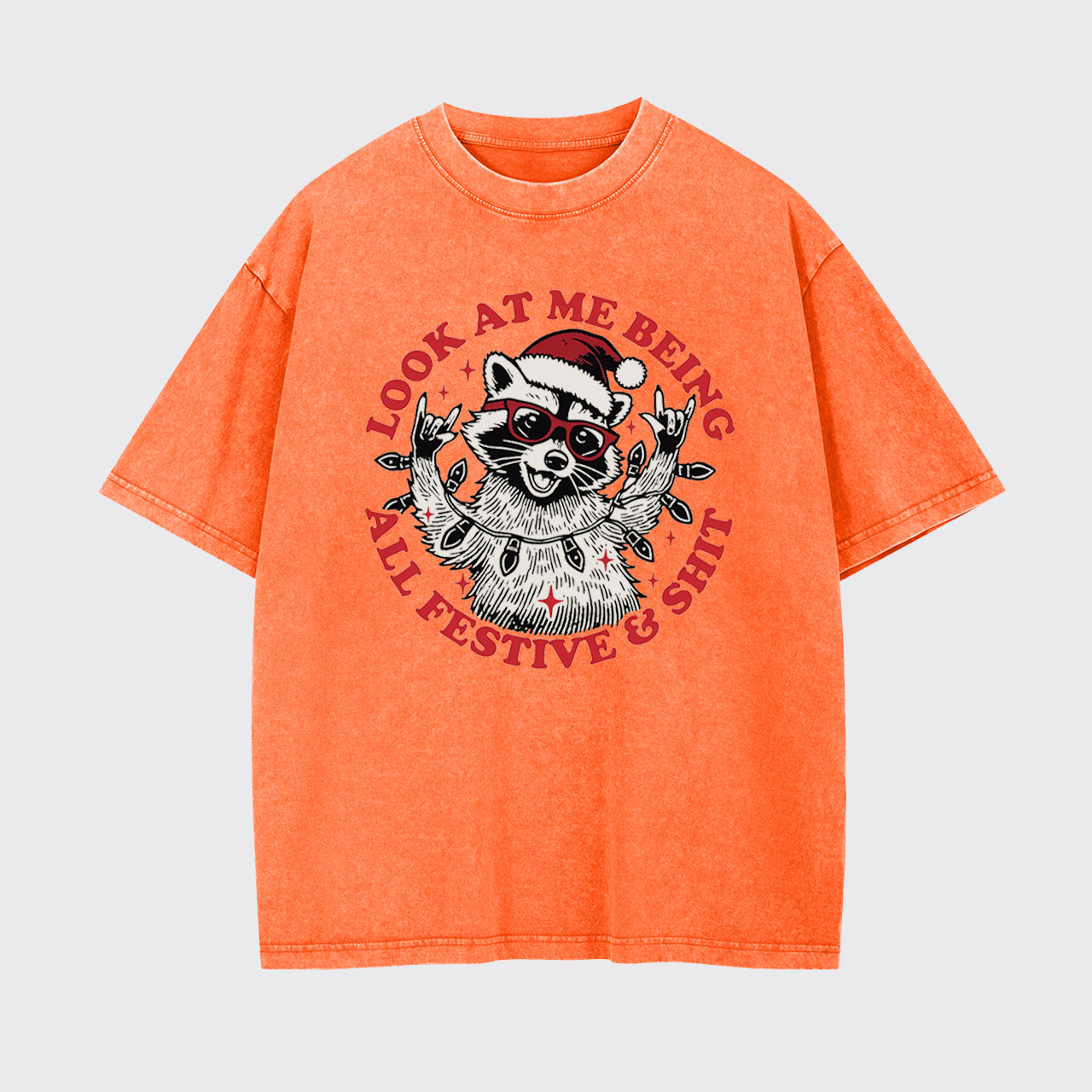 Christmas Raccoon Being all Festive Sarcastic Saying Garment-dye Tees