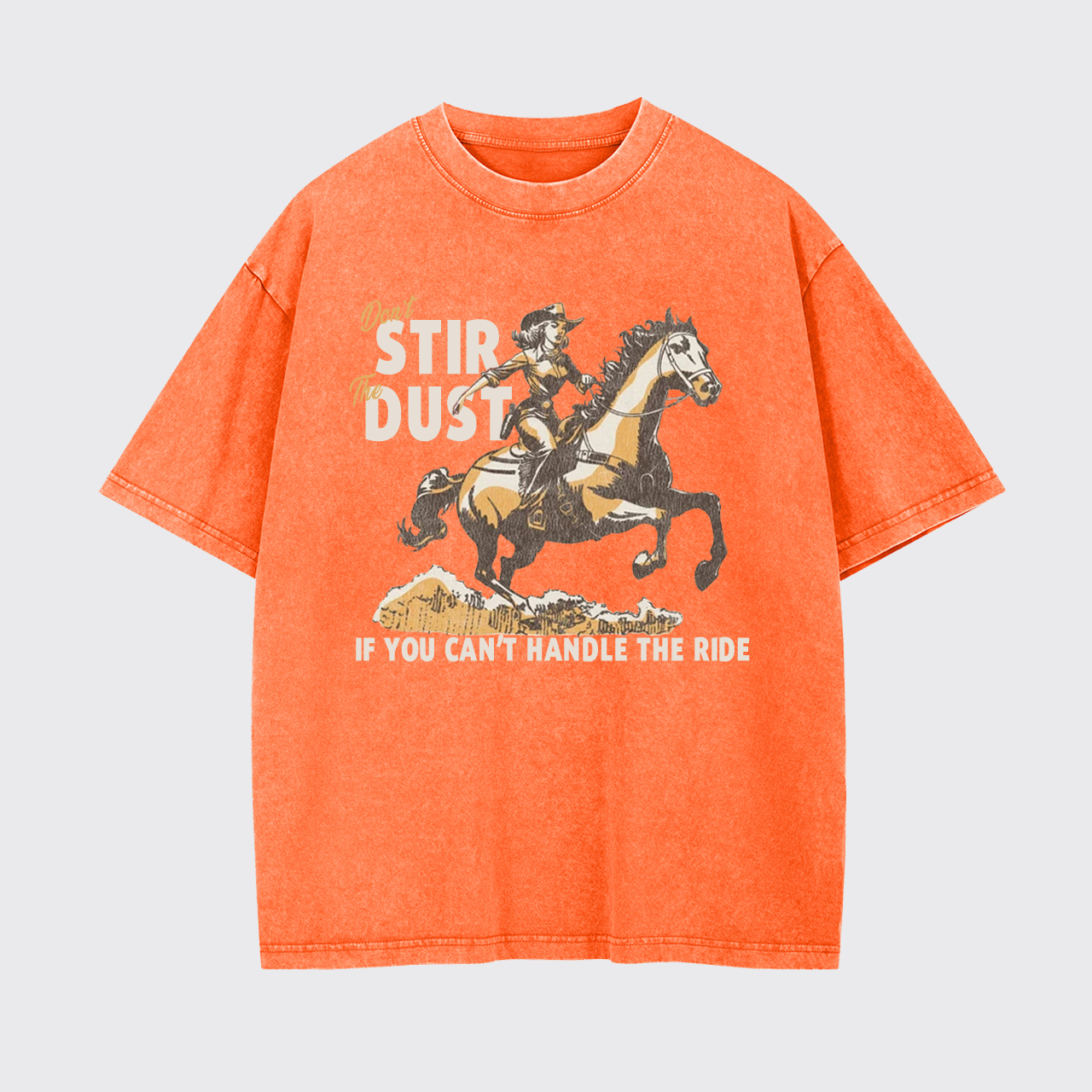 Don't Stir The Dust Vintage 50s Cowgirl Garment-dye Tees