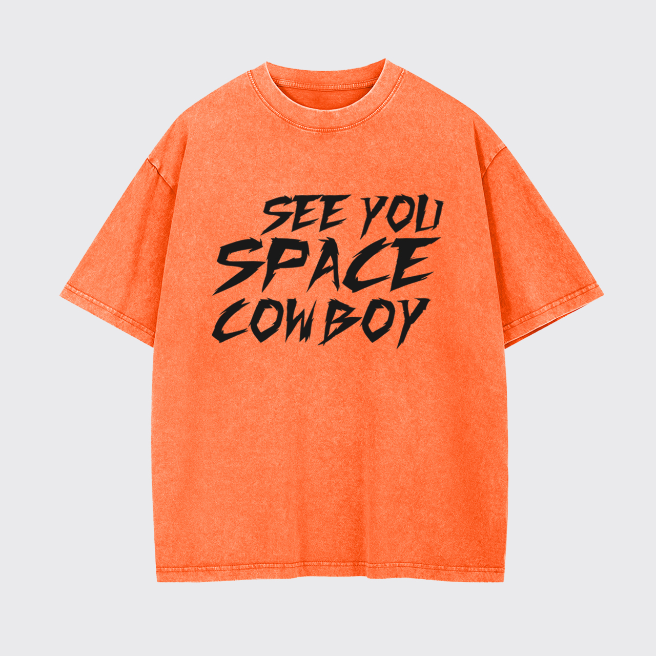 See You Space Cowboy Garment-dye Tees