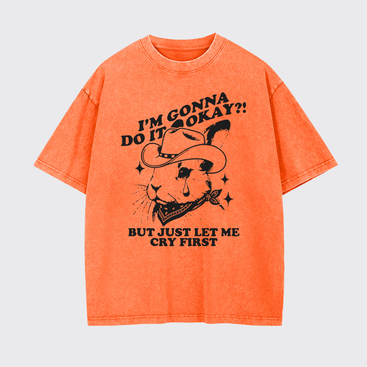 I'm Gonna Do It Okay Garment-dye Tees
