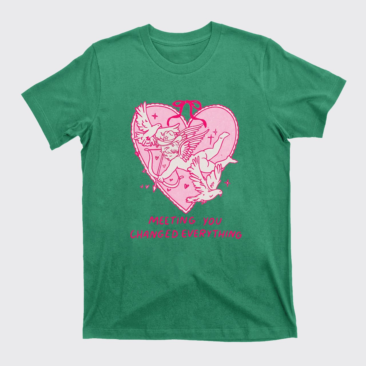Meeting You Chanaged Everything T-Shirts