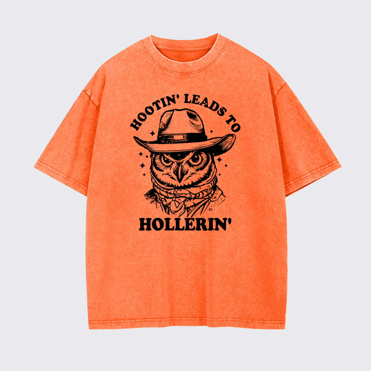 Hootin' Leads to Hollerin' Garment-dye Tees