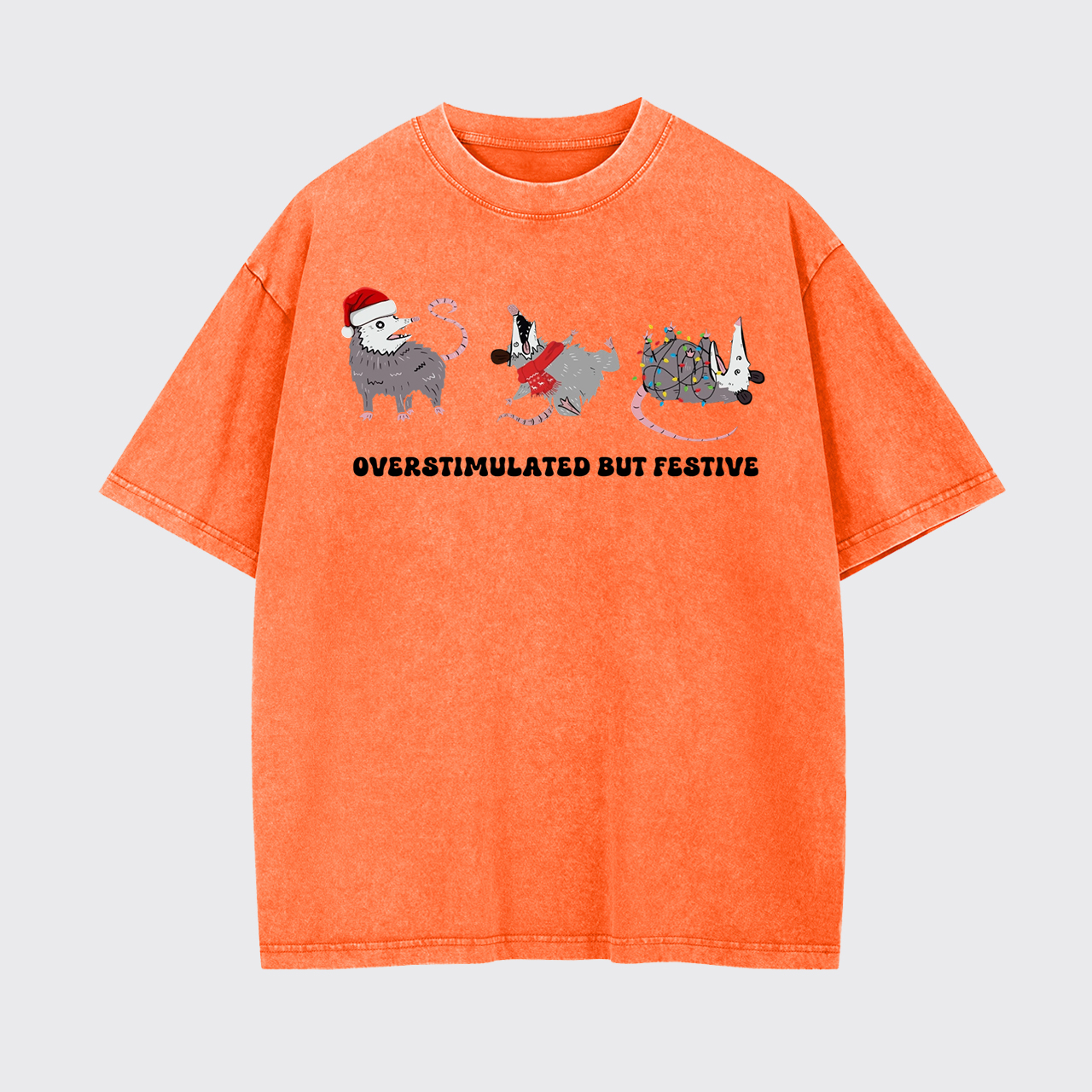 Overstimulated But Festive Possum Garment-dye Tees