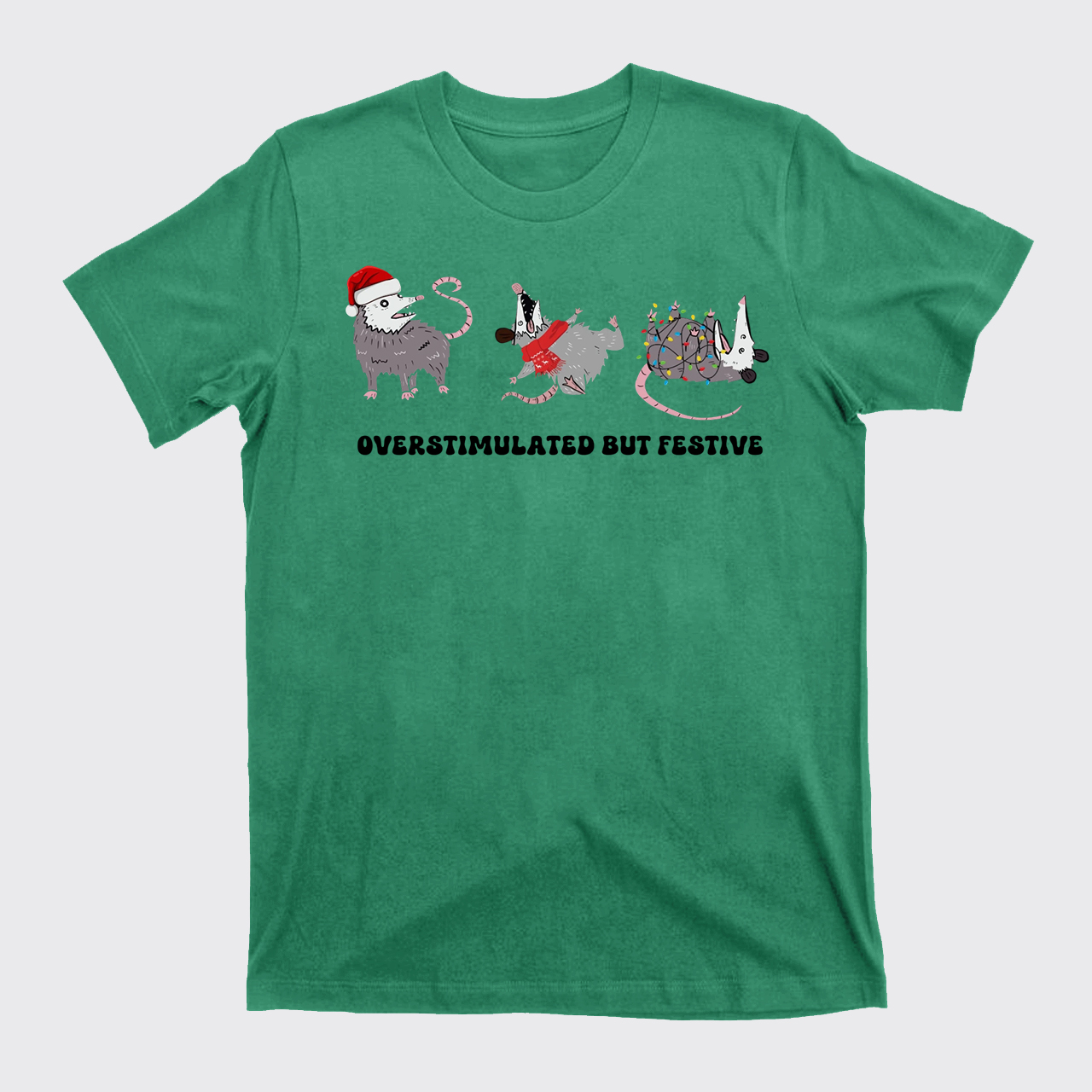 Overstimulated But Festive Possum T-Shirts