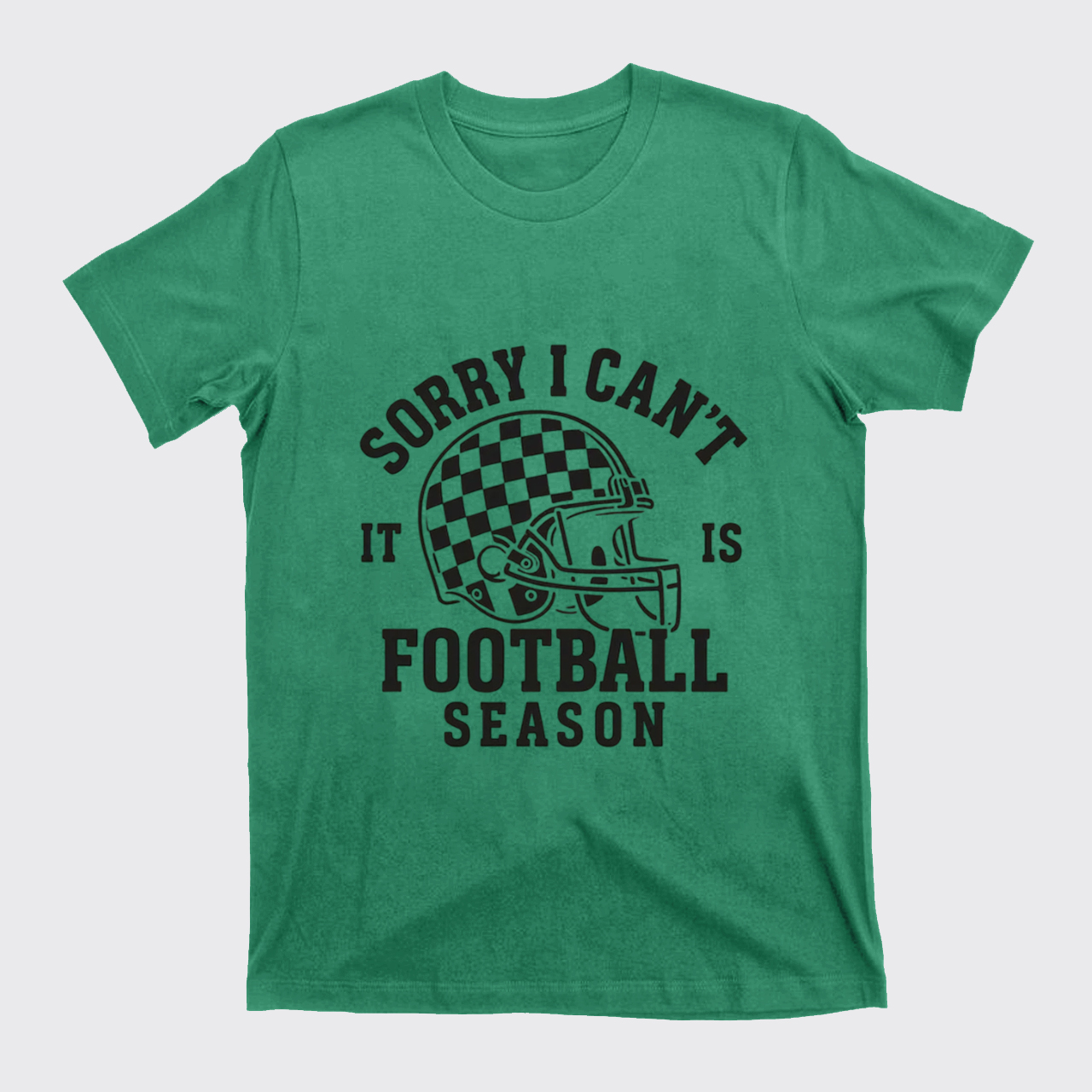 Sorry I Can't It Is Football Season T-Shirts