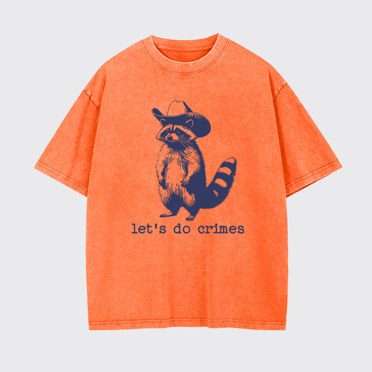 Let's Do Crimes Funny Raccoon Garment-dye Tees