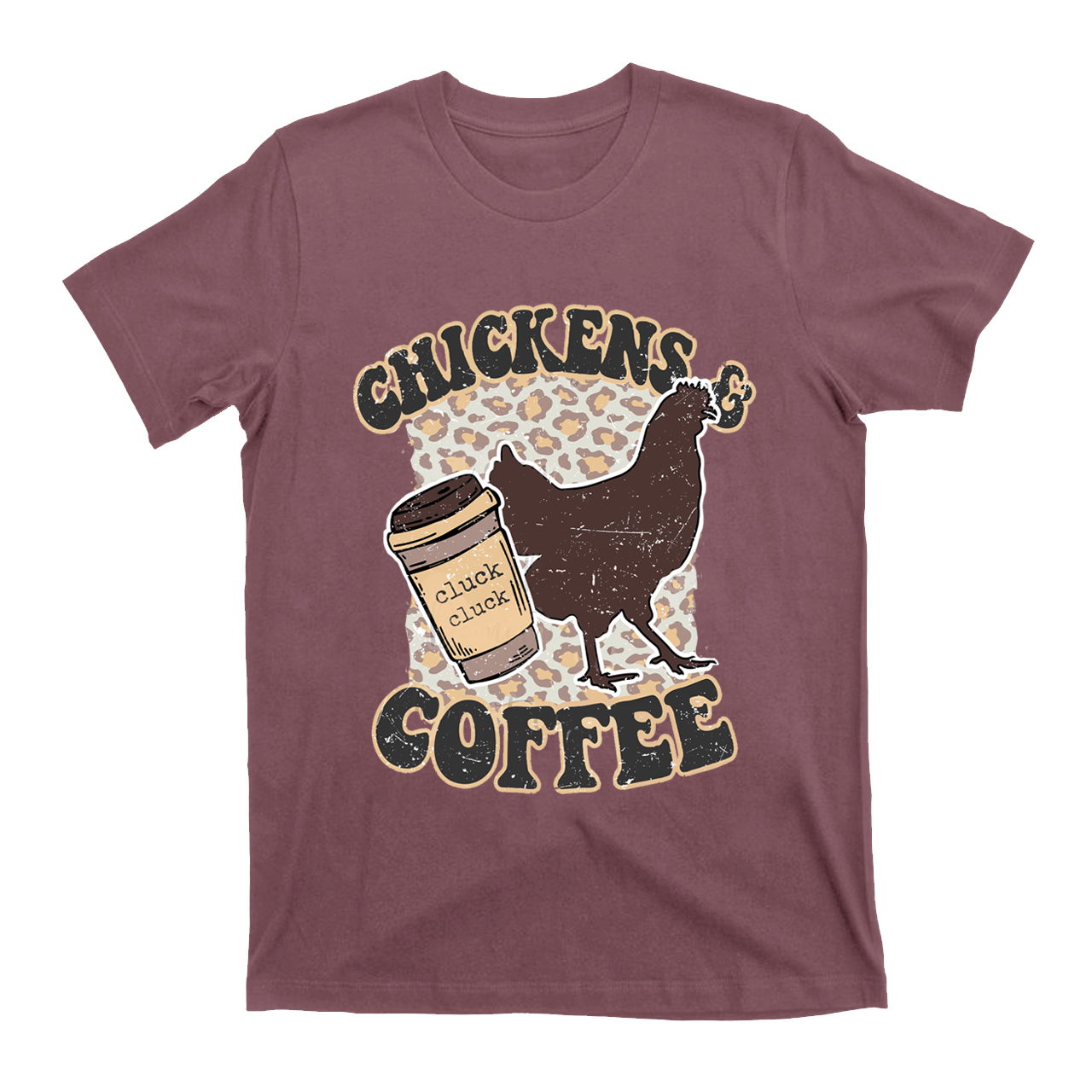 Chickens and Coffee Cluck Cluck T-Shirts