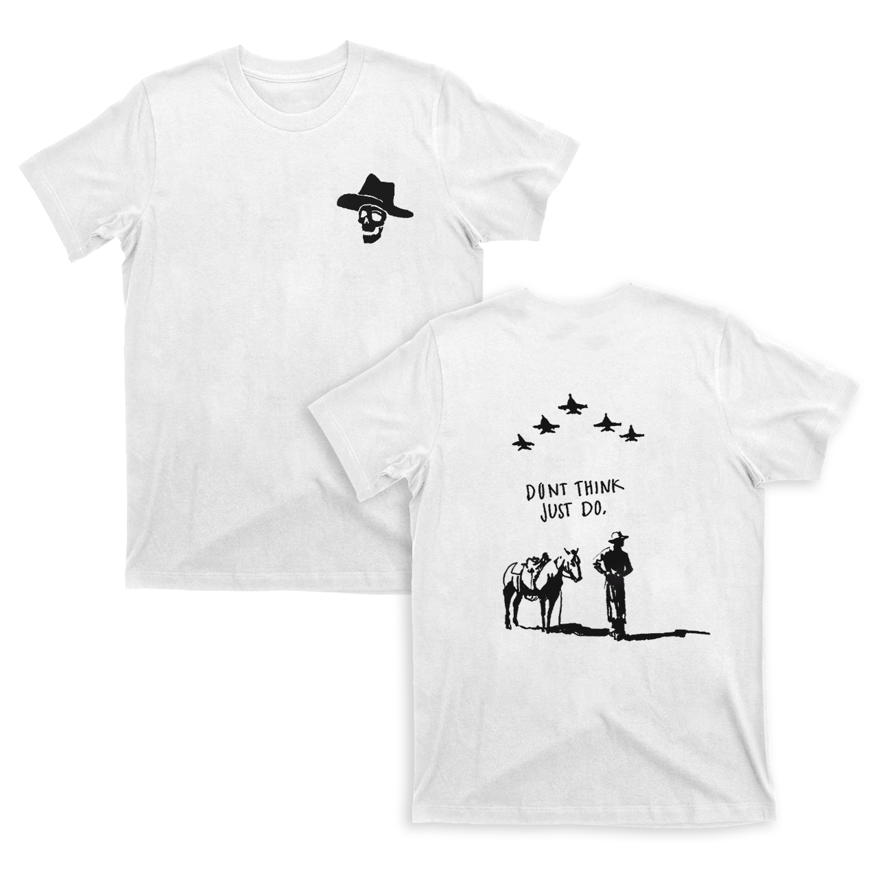 Cowboy Don't Think Just Do T-Shirts