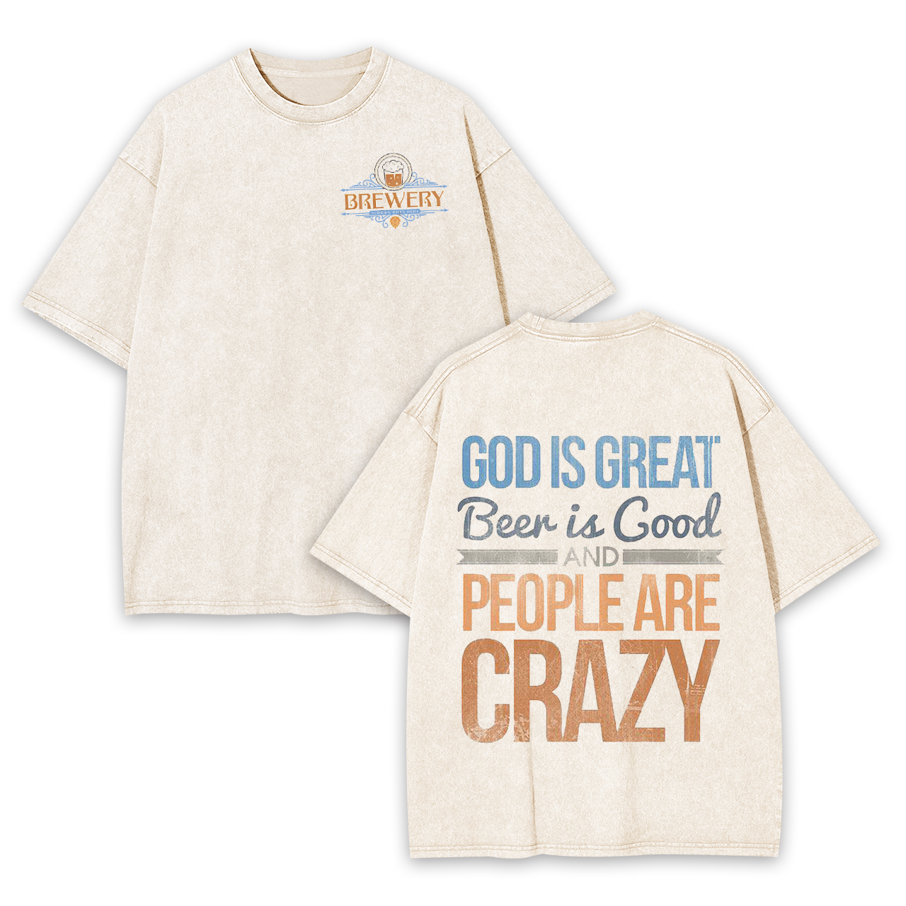 God Is Great Beer Is Good Garment-dye Tees