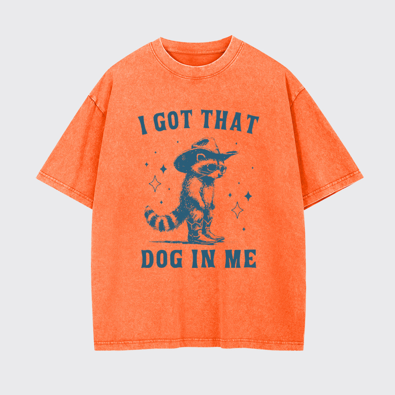 I Got That Dog In Me Garment-dye Tees