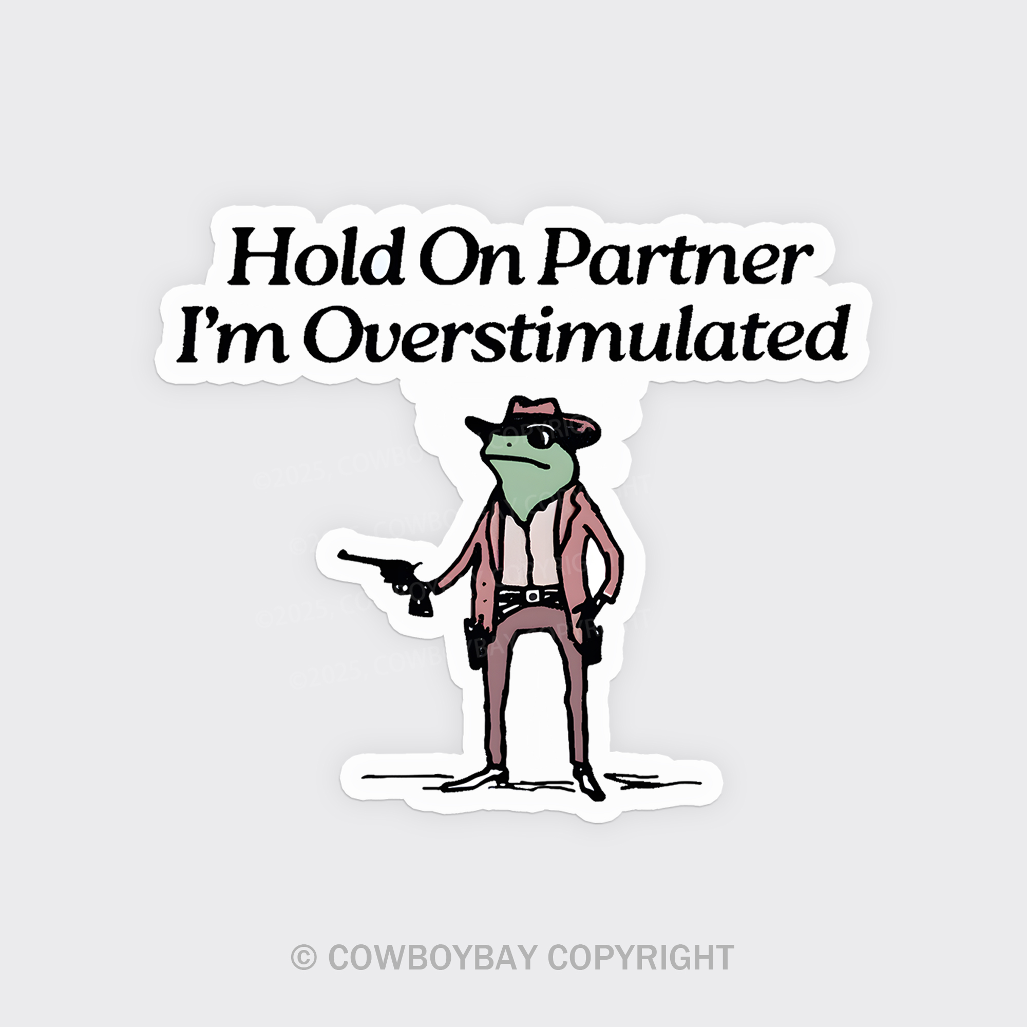 Hold On Im Overstimulated Fridge Magnet