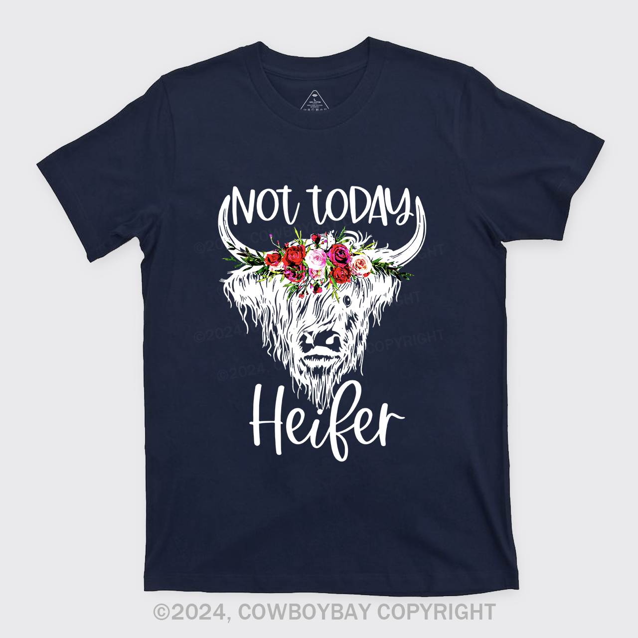 Not Today Heifer Cowboy T-Shirts