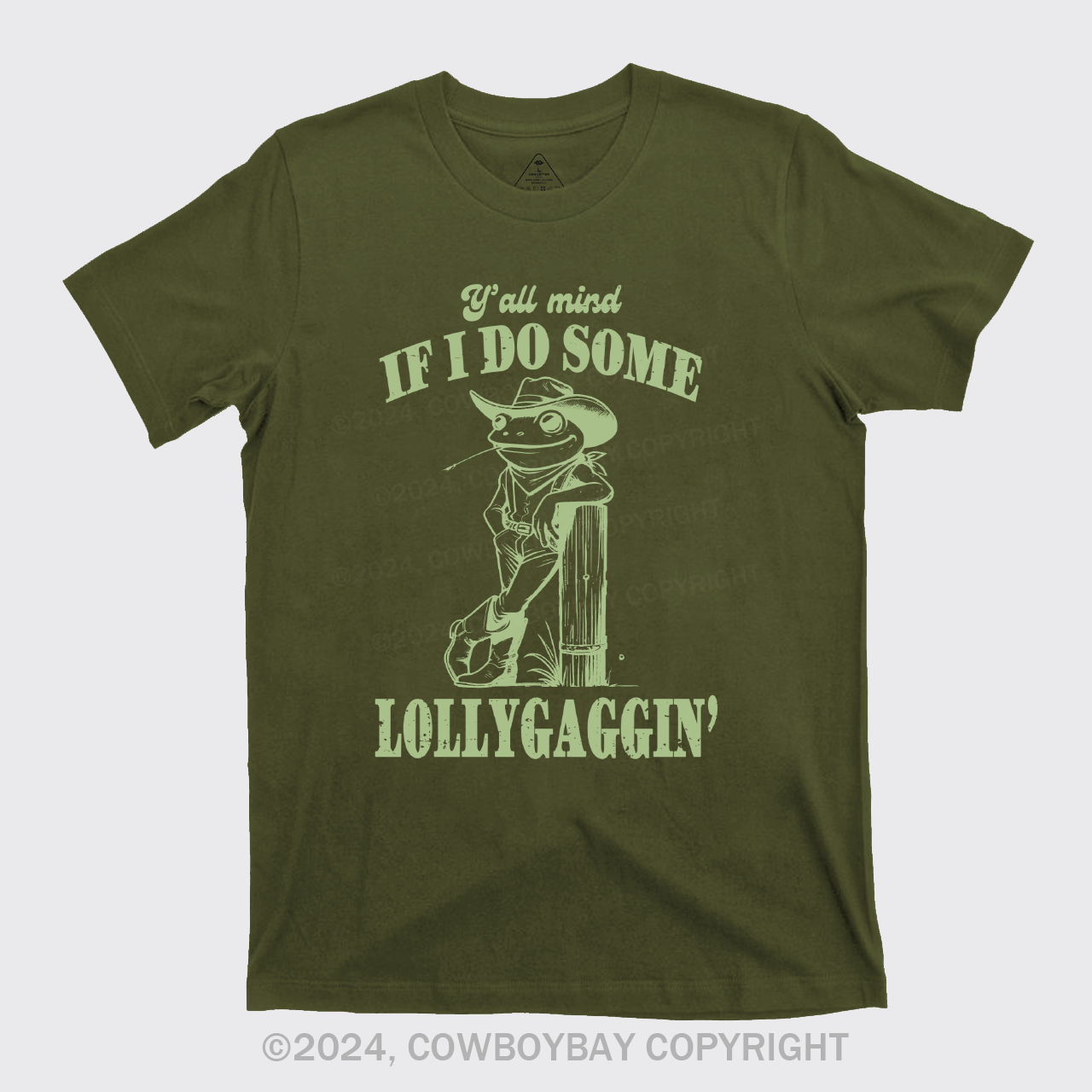 Y'all Mind If I Do Some Lollygagging? T-Shirts