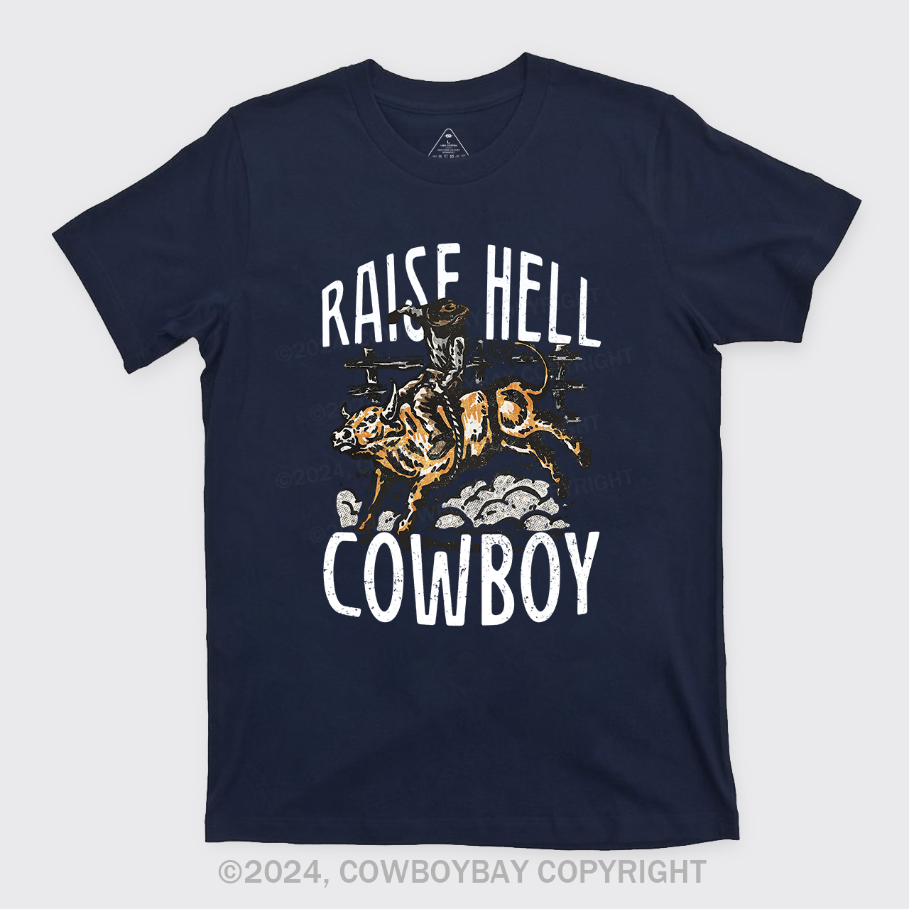Raise Hell Cowboy T-Shirts
