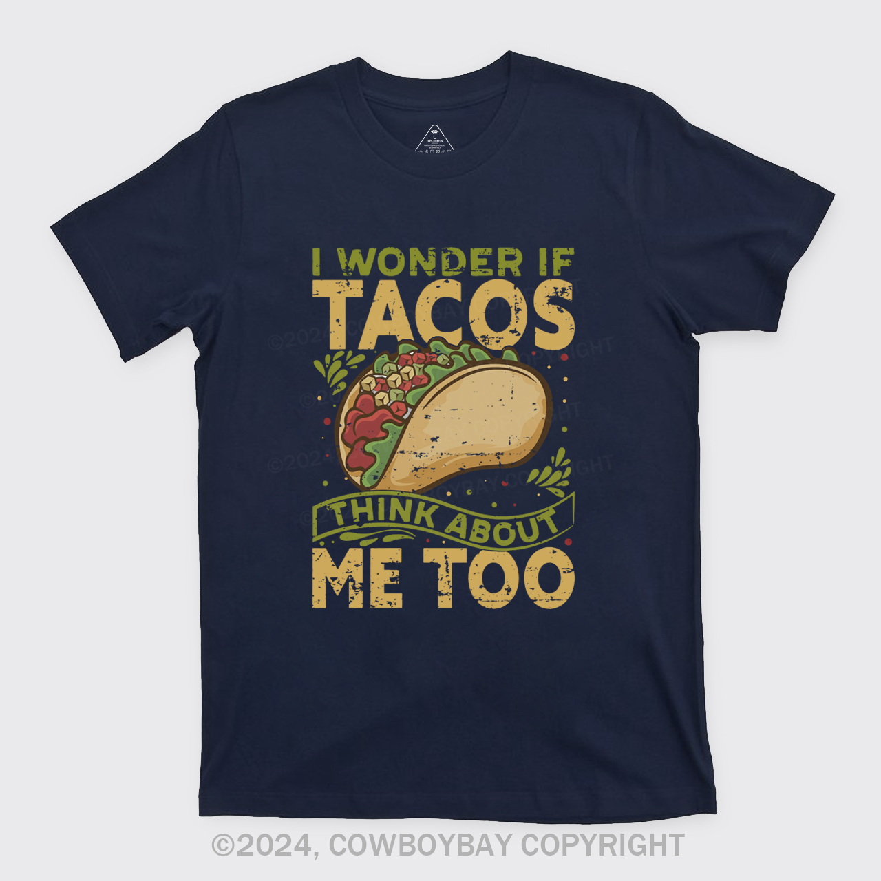I Wonder If Tacos Think About Me Too T-Shirts