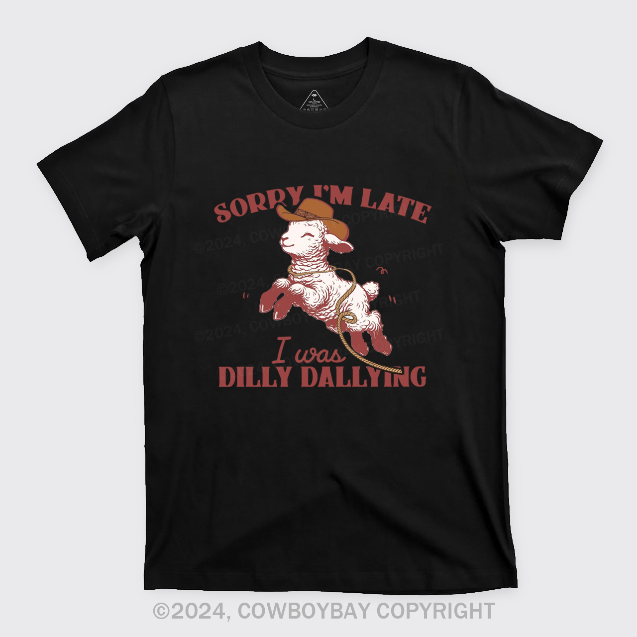 Sorry I'm Late I Was Dilly Dallying T-Shirts