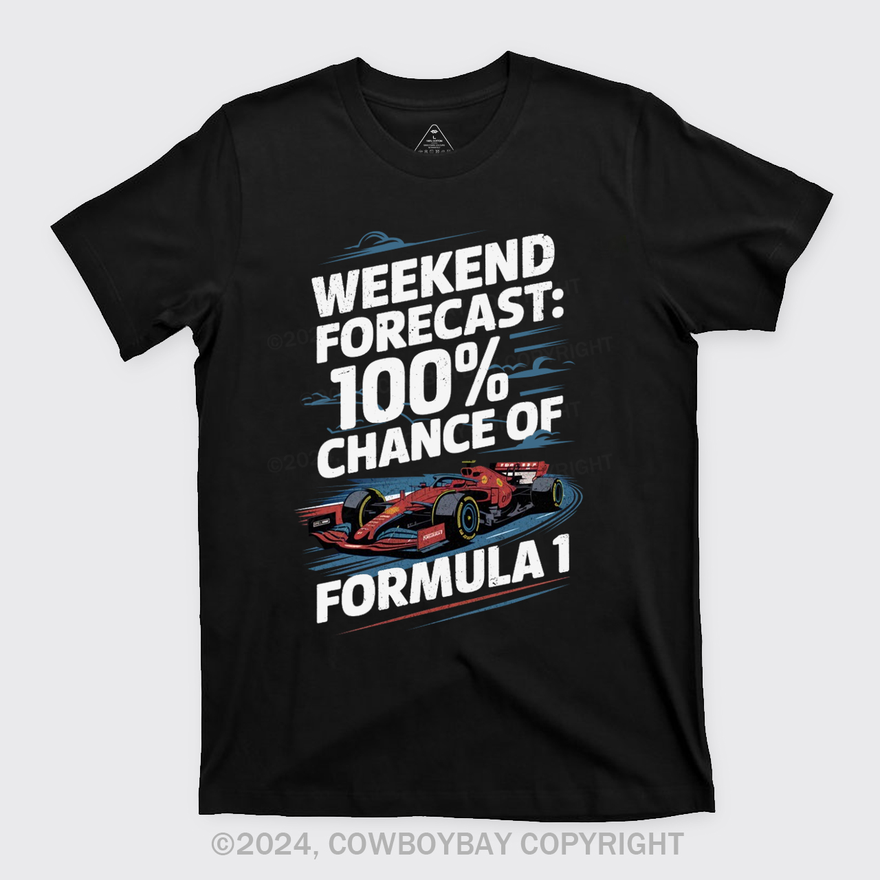 100% Chance Of Formula 1 T-Shirts