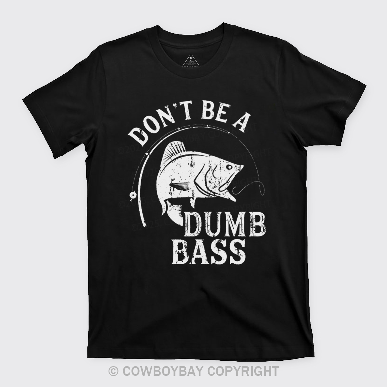 Don't Be A Dumb Bass T-Shirts