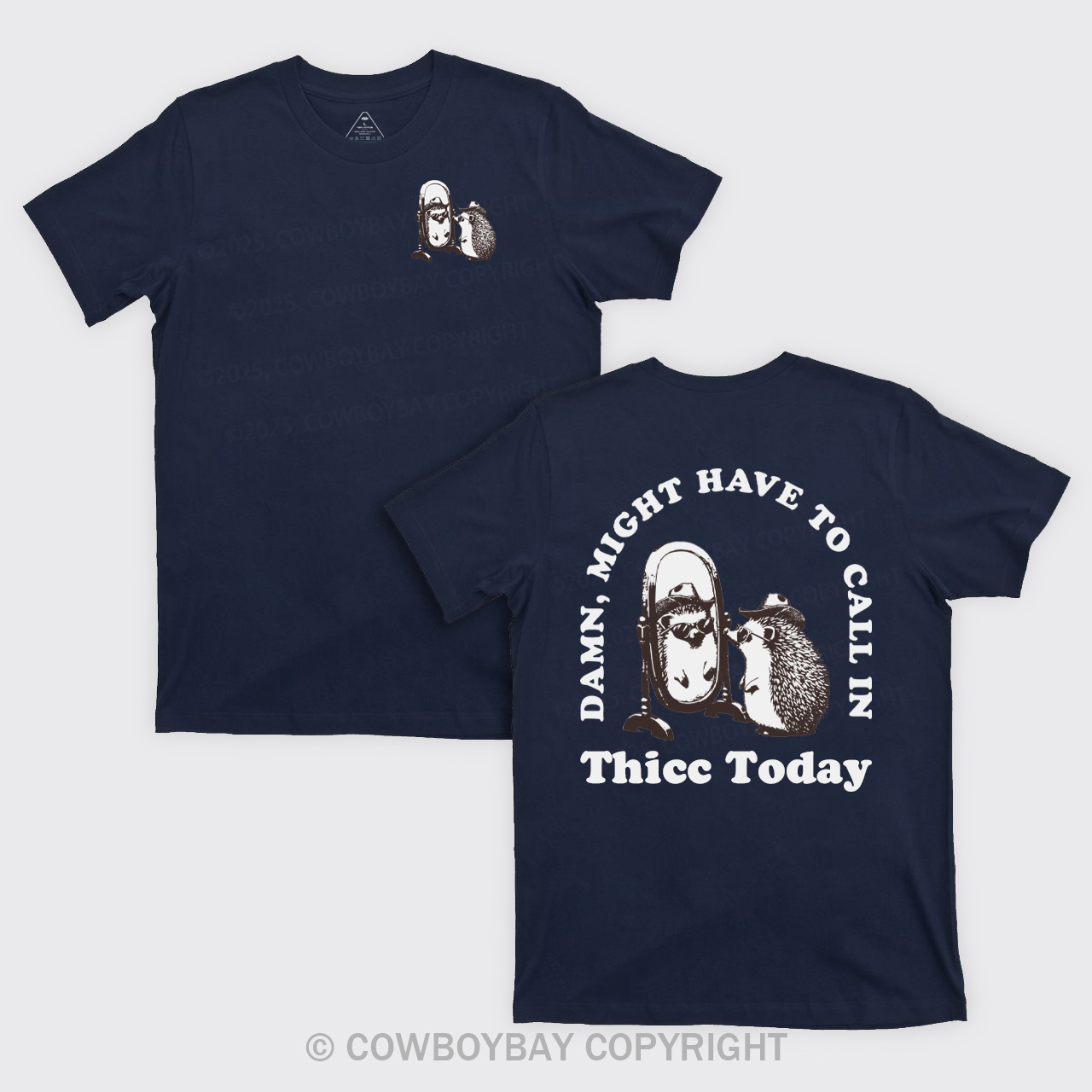 Damn Might Have To Call In Thice Today T-Shirts