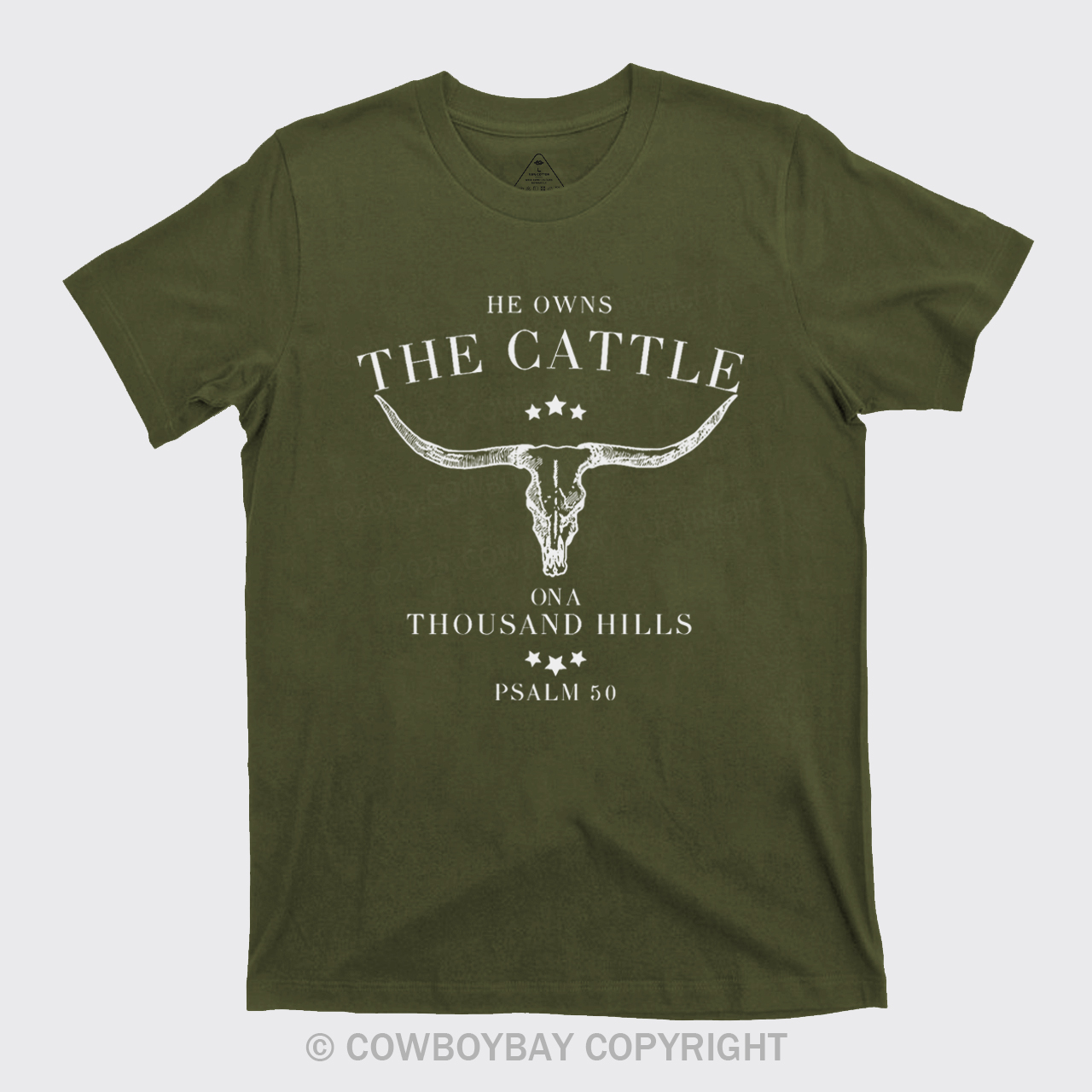 He Owns The Cattle On A Thousand Hills Psalm 50 T-Shirts