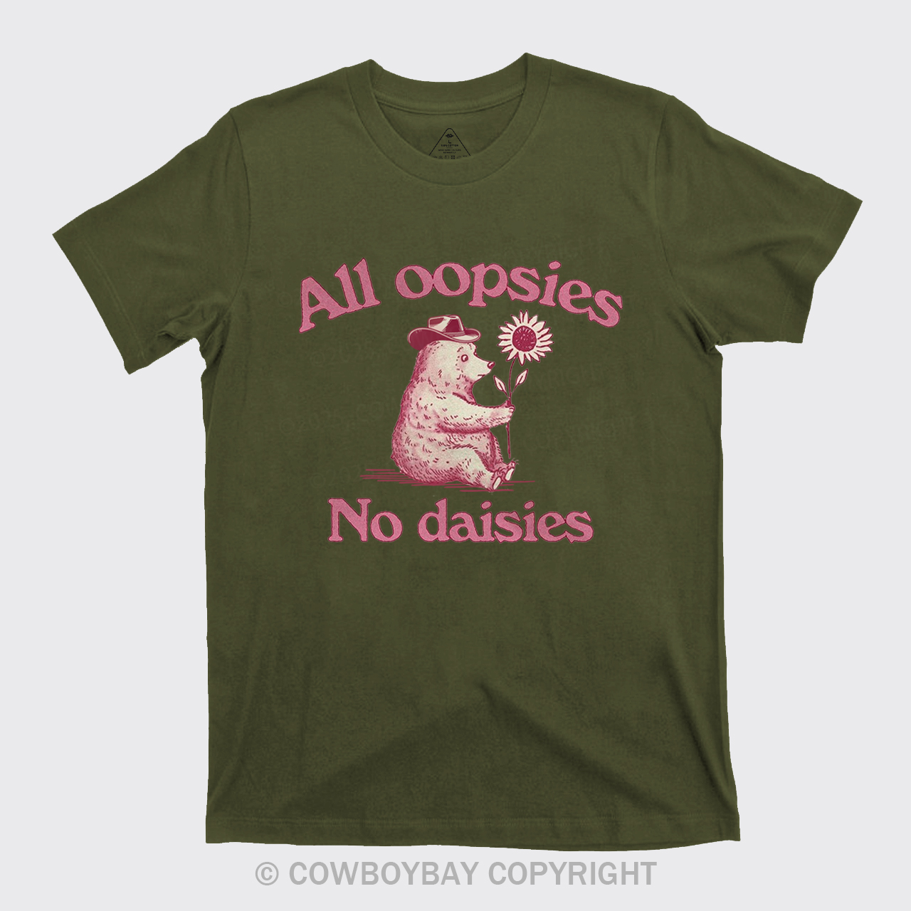 All Oopsies No Daisies T-Shirts