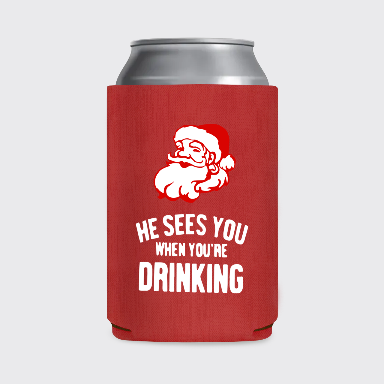 He Sees You When You're Drinking Koozie