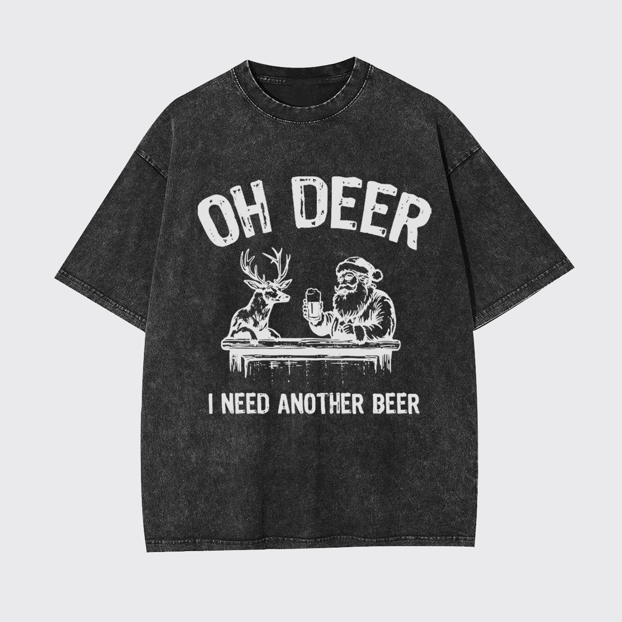 Oh Deer I Need Another Beer Garment-dye Tees