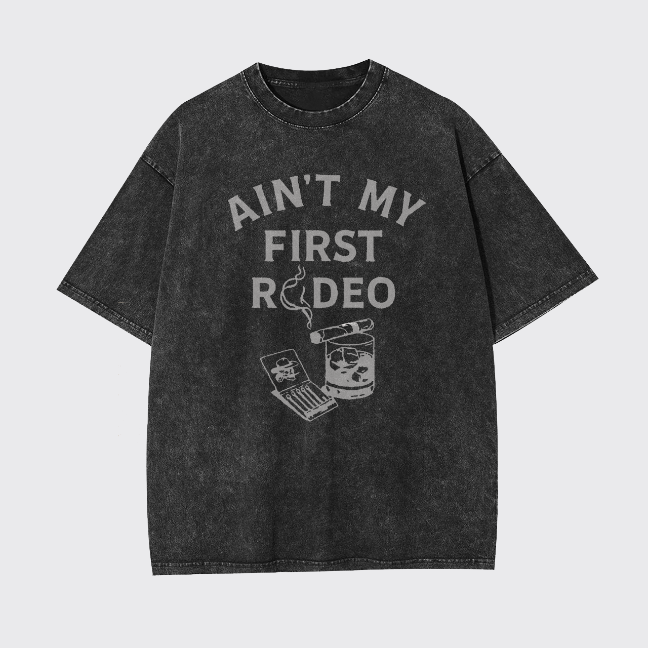 Ain't My First Rodeo Whiskey Garment-dye Tees