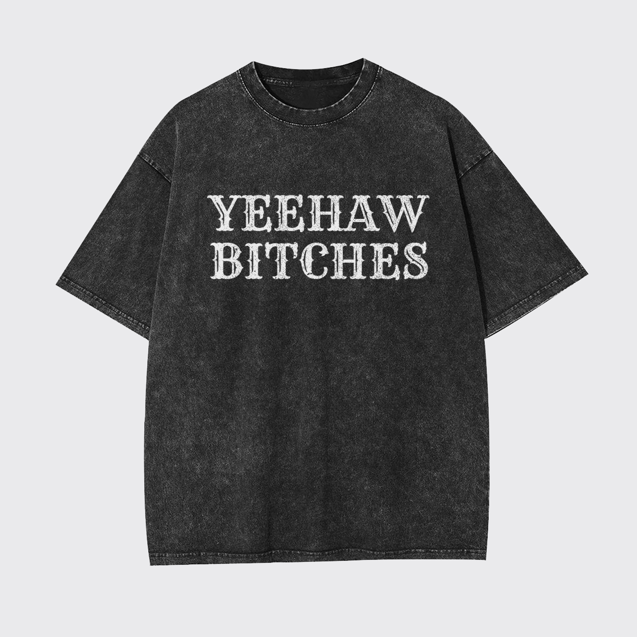Yeehaw Bitches Garment-dye Tees