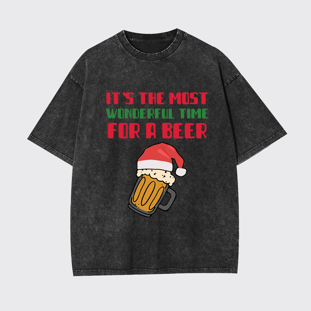 It's The Most Wonderful Time For A Beer Funny Christmas Garment-dye Tees