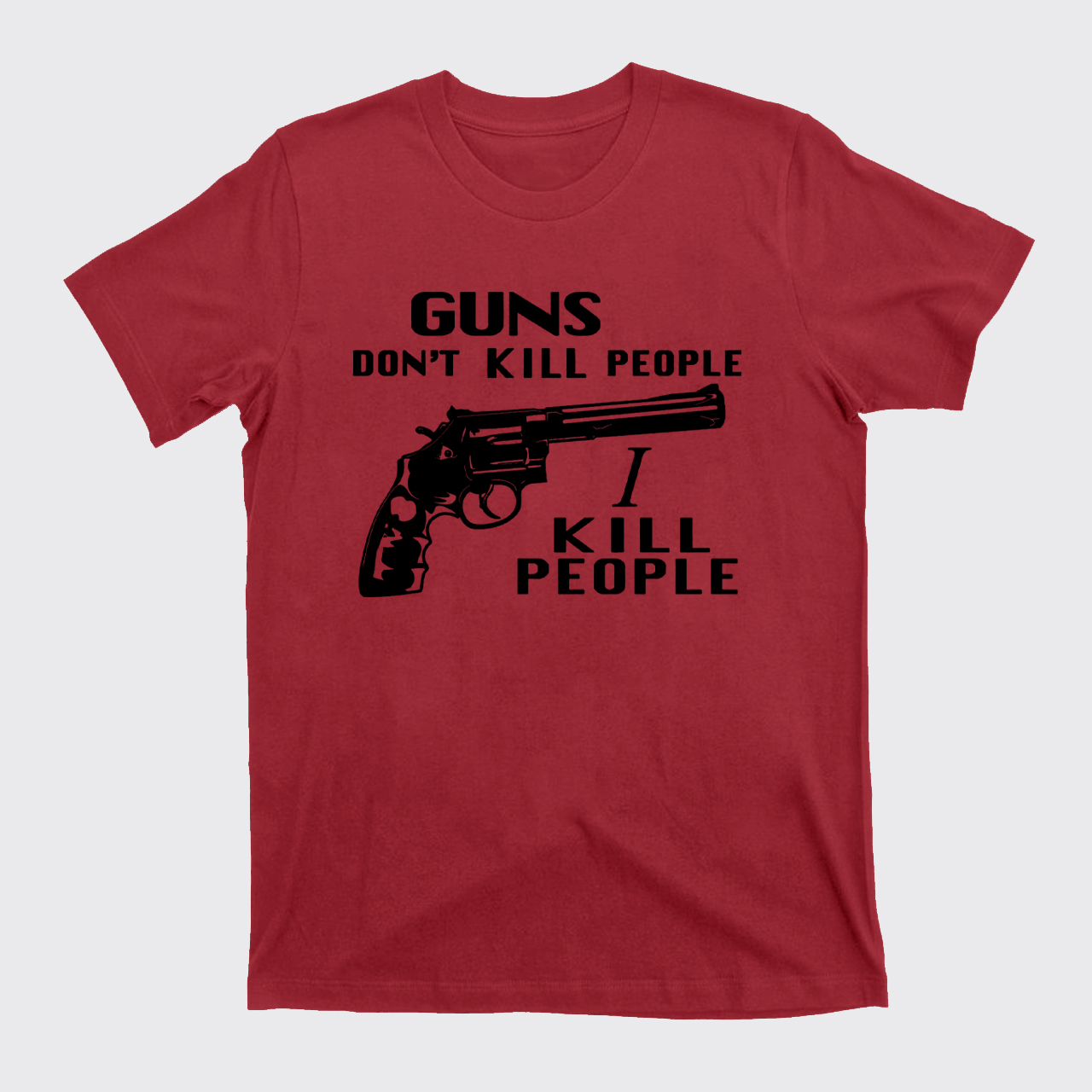 Guns Don't Kill T-Shirts