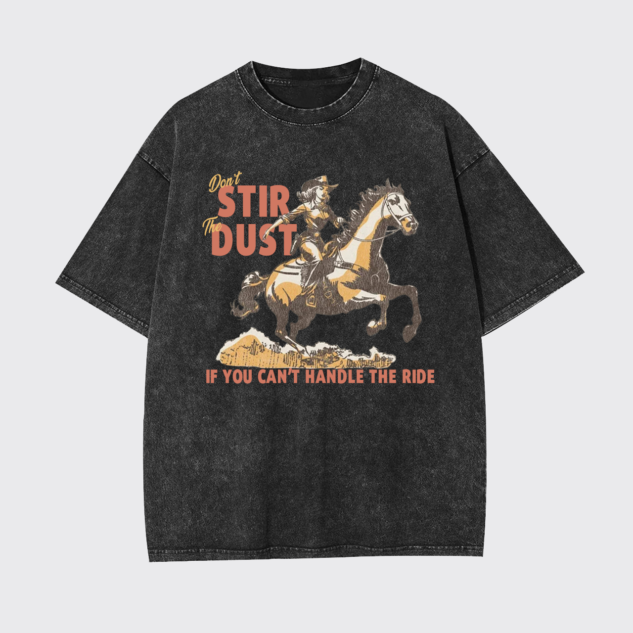 Don't Stir The Dust Vintage 50s Cowgirl Garment-dye Tees
