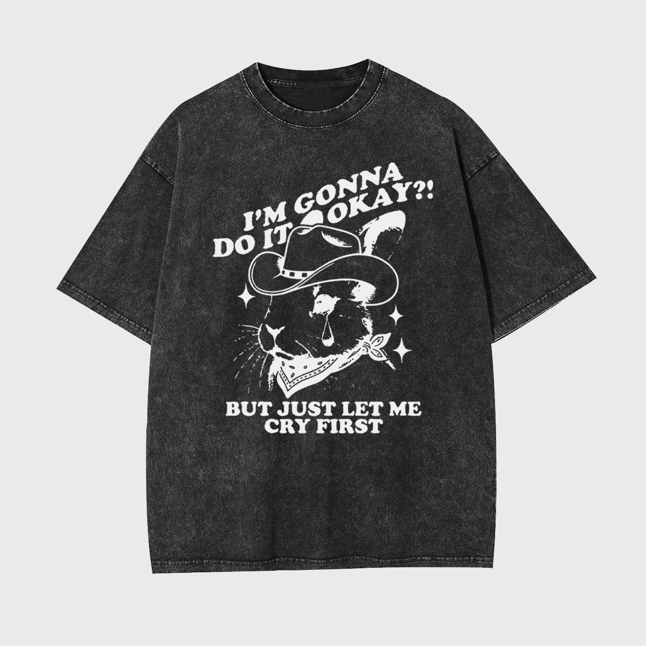 I'm Gonna Do It Okay Garment-dye Tees