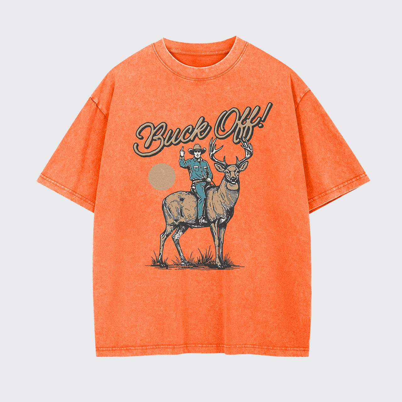 Buck Off Middle Finger Cowboy Deer Hunting Garment-dye Tees